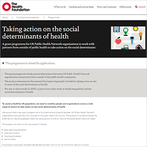 Taking action on the social determinants of health: The Health Foundation grant programme
